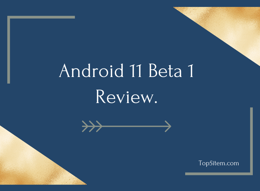 Android 11 Beta 1 Review:
