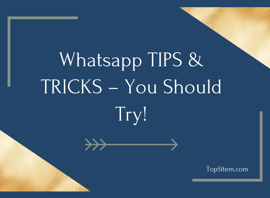 Whatsapp TIPS & TRICKS – You Should Try!-min